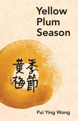 Kniha Yellow Plum Season Pui Ying Wong