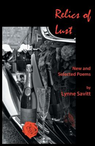 Kniha Relics of Lust: New and Selected Poems Lynne Savitt