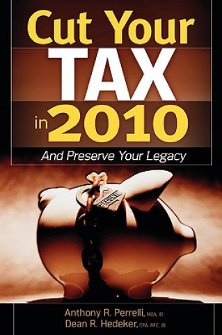 Kniha Cut Your Tax in 2010 Anthony Perrelli