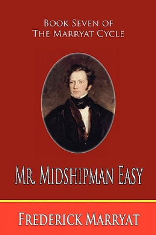 Kniha Mr. Midshipman Easy (Book Seven of the Marryat Cycle) Captain Frederick Marryat