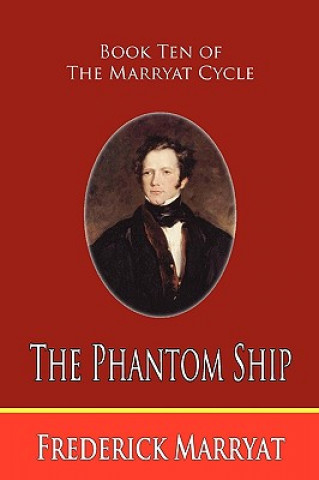 Carte Phantom Ship (Book Ten of the Marryat Cycle) Captain Frederick Marryat