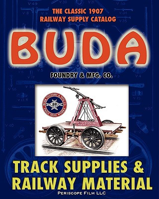 Carte 1907 Buda Track Supplies and Railway Material Catalog Buda Foundry & Mfg. Co.