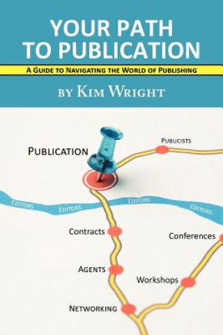 Könyv Your Path to Publication Kim Wright
