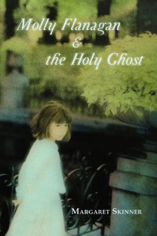 Carte Molly Flanagan & the Holy Ghost Margaret Skinner