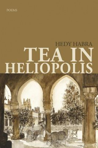 Kniha Tea in Heliopolis Hedy Habra