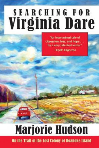 Knjiga Searching for Virginia Dare Marjorie Hudson