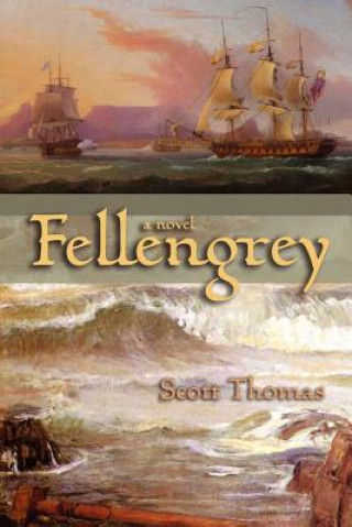 Könyv Fellengrey Scott Thomas