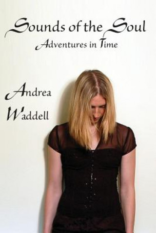 Könyv Sounds of the Soul Andrea Waddell