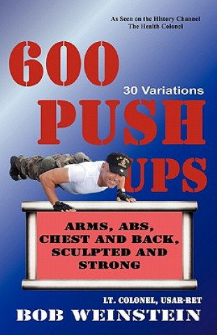 Kniha 600 Push-ups 30 Variations Bob Weinstein
