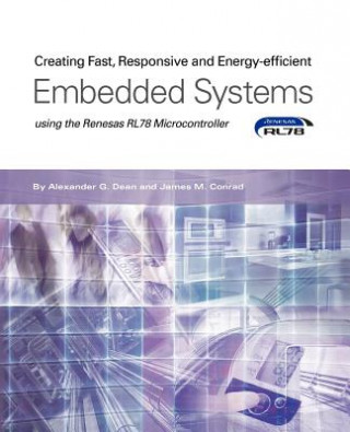 Livre Creating Fast, Responsive and Energy-Efficient Embedded Systems Using the Renesas Rl78 Microcontroller Conrad