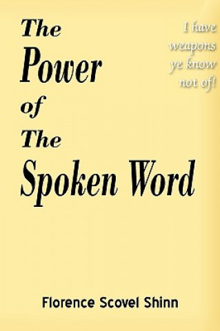Kniha Power of the Spoken Word Florence Scovel Shinn
