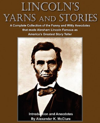 Kniha Lincoln's Yarns and Stories Alexander K McClure