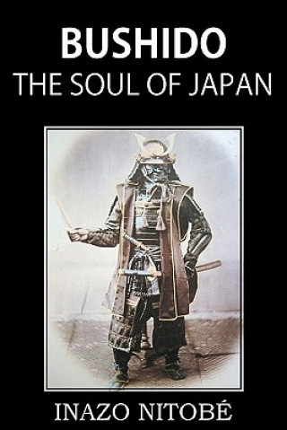Книга Bushido, the Soul of Japan Inazo Nitobe