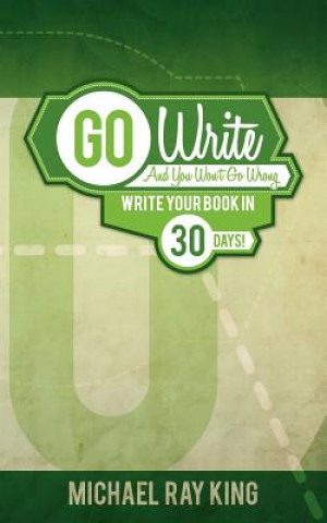 Carte Go Write and You Won't Go Wrong Michael Ray King