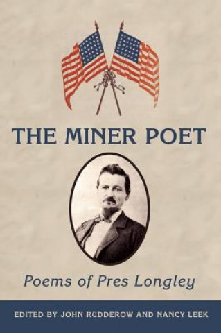 Carte Miner Poet Alexander Preston Longley