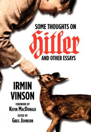 Kniha Some Thoughts on Hitler and Other Essays Irmin Vinson