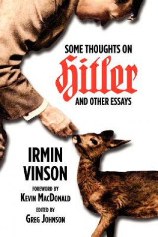 Книга Some Thoughts on Hitler and Other Essays Irmin Vinson