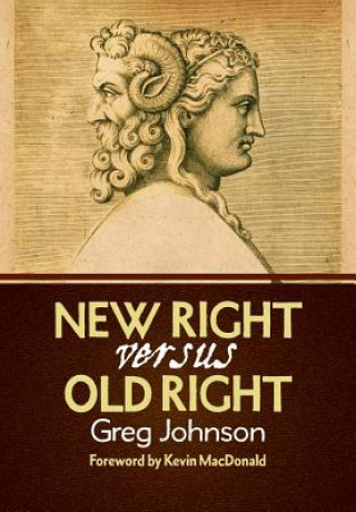 Knjiga New Right vs. Old Right Greg Johnson