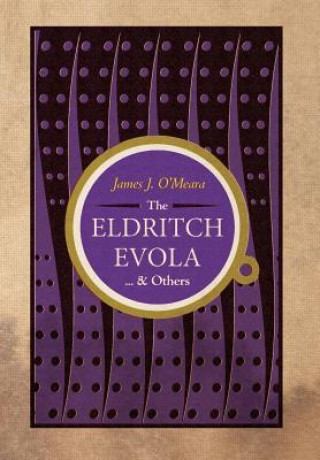 Könyv Eldritch Evola and Others James J O'Meara