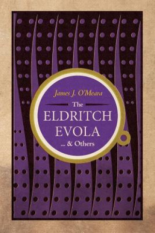 Könyv Eldritch Evola and Others James J O'Meara