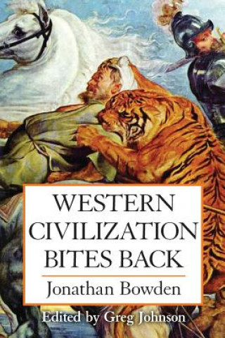 Kniha Western Civilization Bites Back Bowden