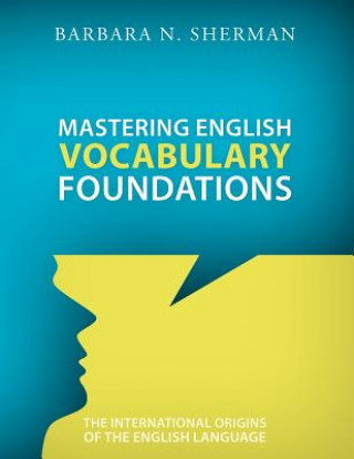 Kniha Mastering English Vocabulary Foundations Barbara Sherman