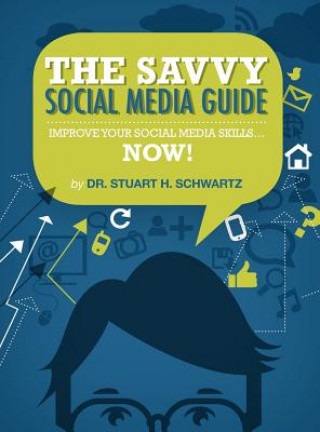 Buch Savvy Social Media Guide Stuart H Schwartz