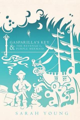 Carte Gasparilla's Key & the Revenge of the Purple Mermaid Sarah Young