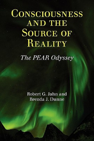 Carte Consciousness and the Source of Reality Brenda J Dunne