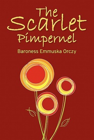 Knjiga Scarlet Pimpernel Baroness Emmuska Orczy