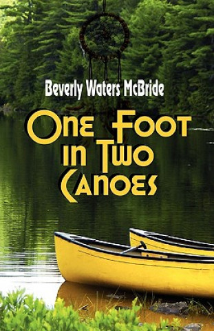 Carte One Foot in Two Canoes Beverly Waters McBride
