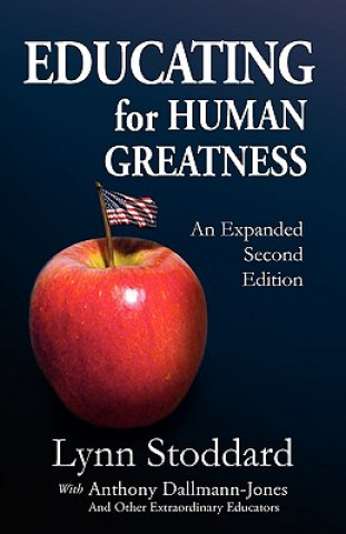 Kniha Educating for Human Greatness Lynn Stoddard