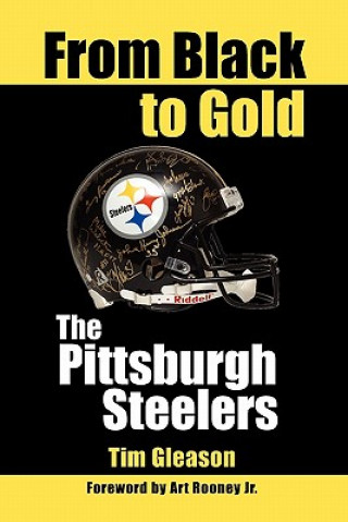 Kniha From Black to Gold, the Pittsburgh Steelers Tim Gleason