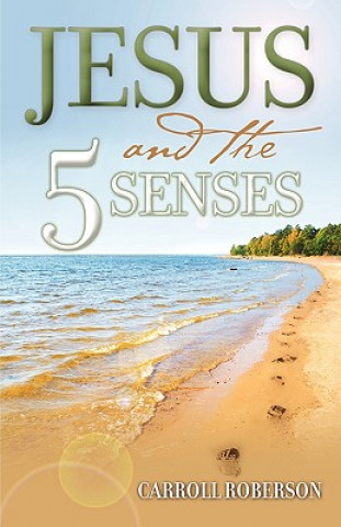 Carte Jesus and the 5 Senses Carroll Roberson