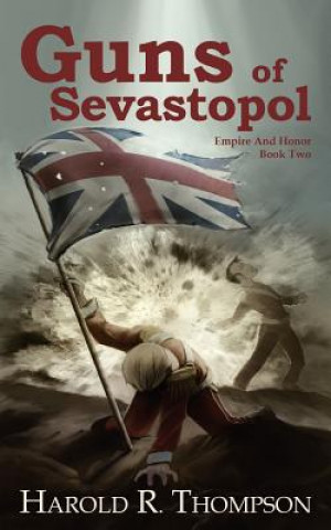 Knjiga Guns of Sevastopol Harold R. Thompson