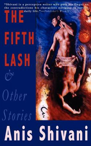 Kniha Fifth Lash and Other Stories Anis Shivani