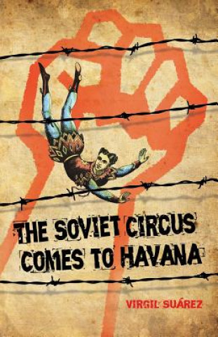 Carte Soviet Circus Comes to Havana Virgil Suarez