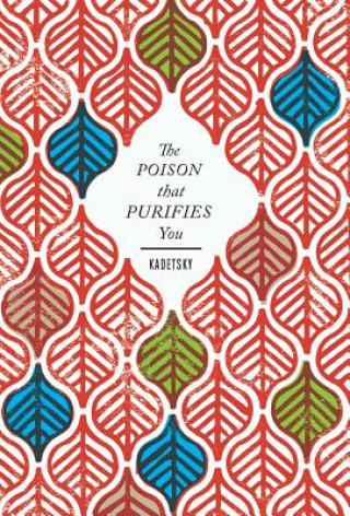 Buch Poison That Purifies You Elizabeth Kadetsky