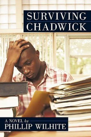 Knjiga Surviving Chadwick Phillip Wilhite