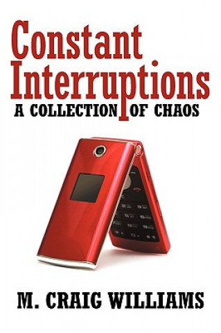 Knjiga Constant Interruptions M Craig Williams