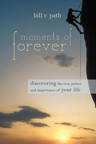 Carte Moments of Forever Dr Bill R Path