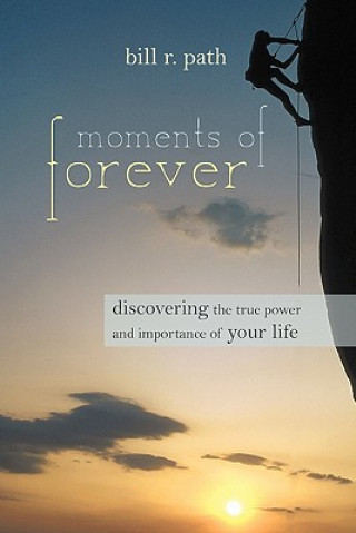 Libro Moments of Forever Dr Bill R Path