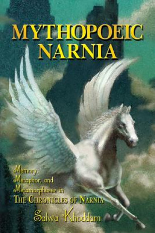 Knjiga Mythopoeic Narnia Salwa Khoddam