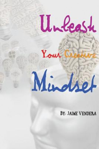 Kniha Unleash Your Creative Mindset Jaime Vendera