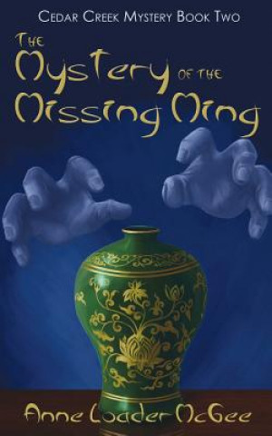 Książka Mystery of the Missing Ming Anne Loader McGee