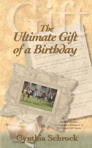 Kniha Ultimate Gift of a Birthday Cynthia Schrock