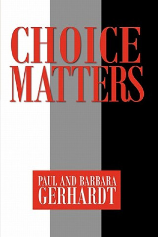 Kniha Choice Matters Barbara Gerhardt