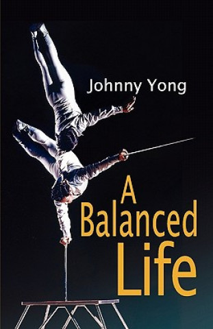 Kniha Balanced Life Johnny Yong