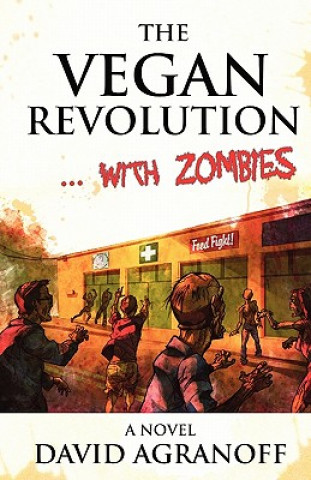 Kniha Vegan Revolution... with Zombies David Agranoff