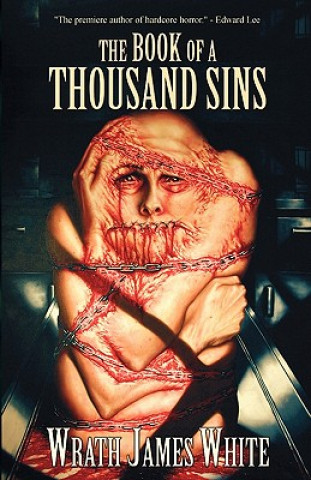 Könyv Book of a Thousand Sins Wrath James White